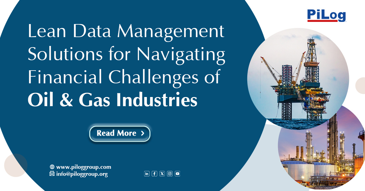 Lean Data Management Solutions for Navigating Financial Challenges of Oil & Gas Industries