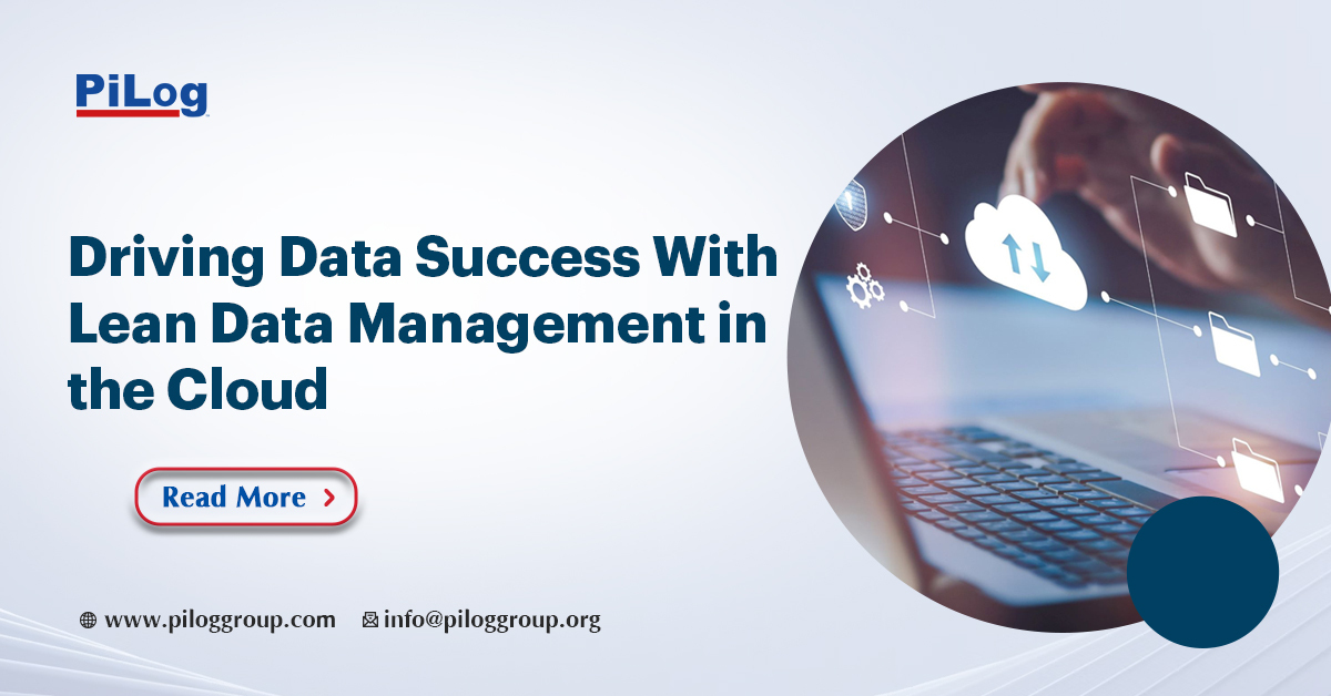 Driving Data Success With Lean Data Management in the Cloud