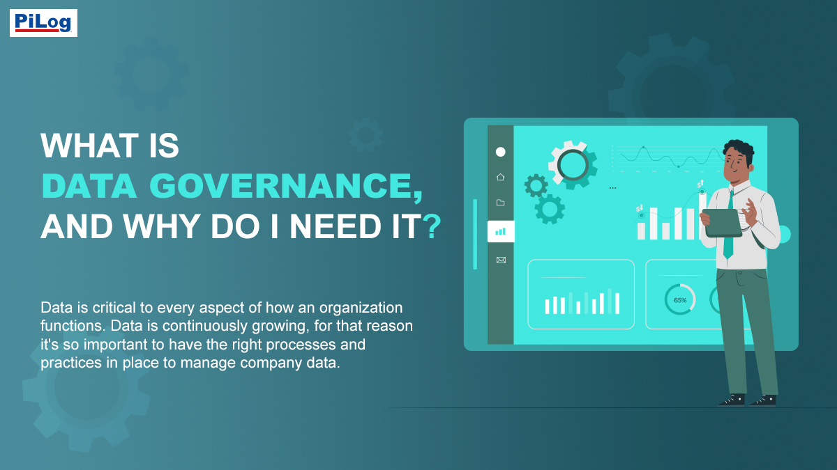 What is Data Governance, and Why do i need it?